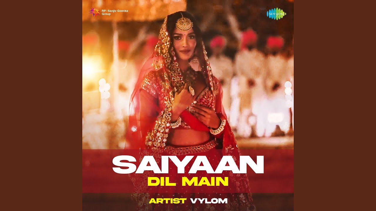 Saiyaan Dil Main