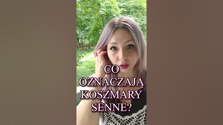Co oznaczają koszmary senne? Analiza snów
