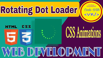 How To Make Rotating Dot Loading Animation || HTML CSS Animations @CodingPathshalaa
