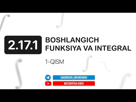 104-Dars. 2.17.1 Boshlang&rsquo;ich funksiya va integral