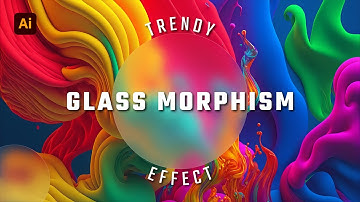 Trendy Glass Morphism Effect in Illustrator | Glass effect | Beginner Tutorial