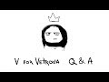 V for Vetrova Q&A #2