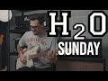 H2O - Sunday (Guitar Cover)