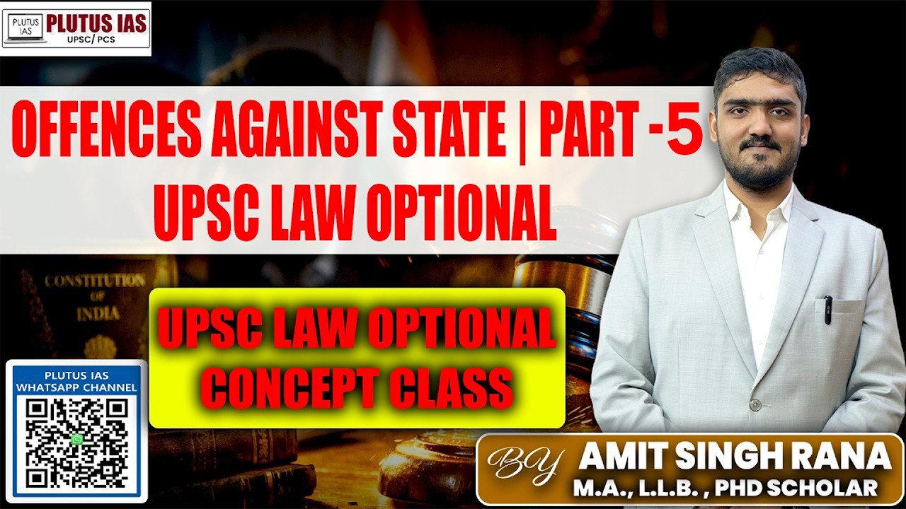 L-5 Offences Against State – Part 5 | UPSC Law Optional | Amit Sir