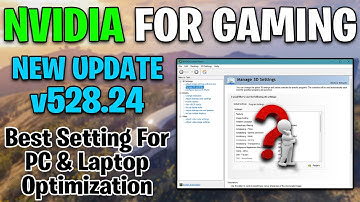 Best Settings For Gaming NVIDIA *New Update* Drivers v528.24 (Optimize Increase FPS Reduce Latency)
