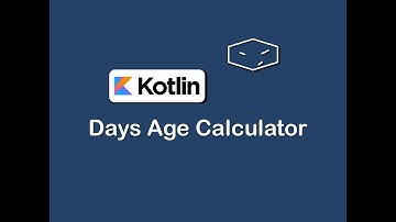 days age calculator in kotlin