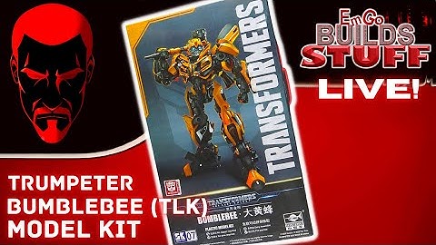 Trumpeter Bumblebee (TLK) Model Kit: EmGo Builds Stuff LIVE!