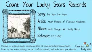 Video thumbnail of "Youth Pictures of Florence Henderson  03 - But Now You Know"