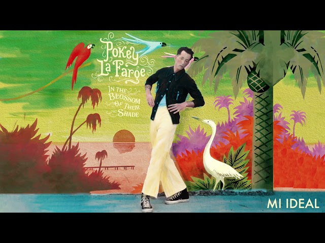 Pokey LaFarge - Mi Ideal