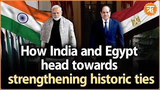 How India and Egypt head towards Strengthening Historic ties | Modi | Abdel Fattah El-Sisi
