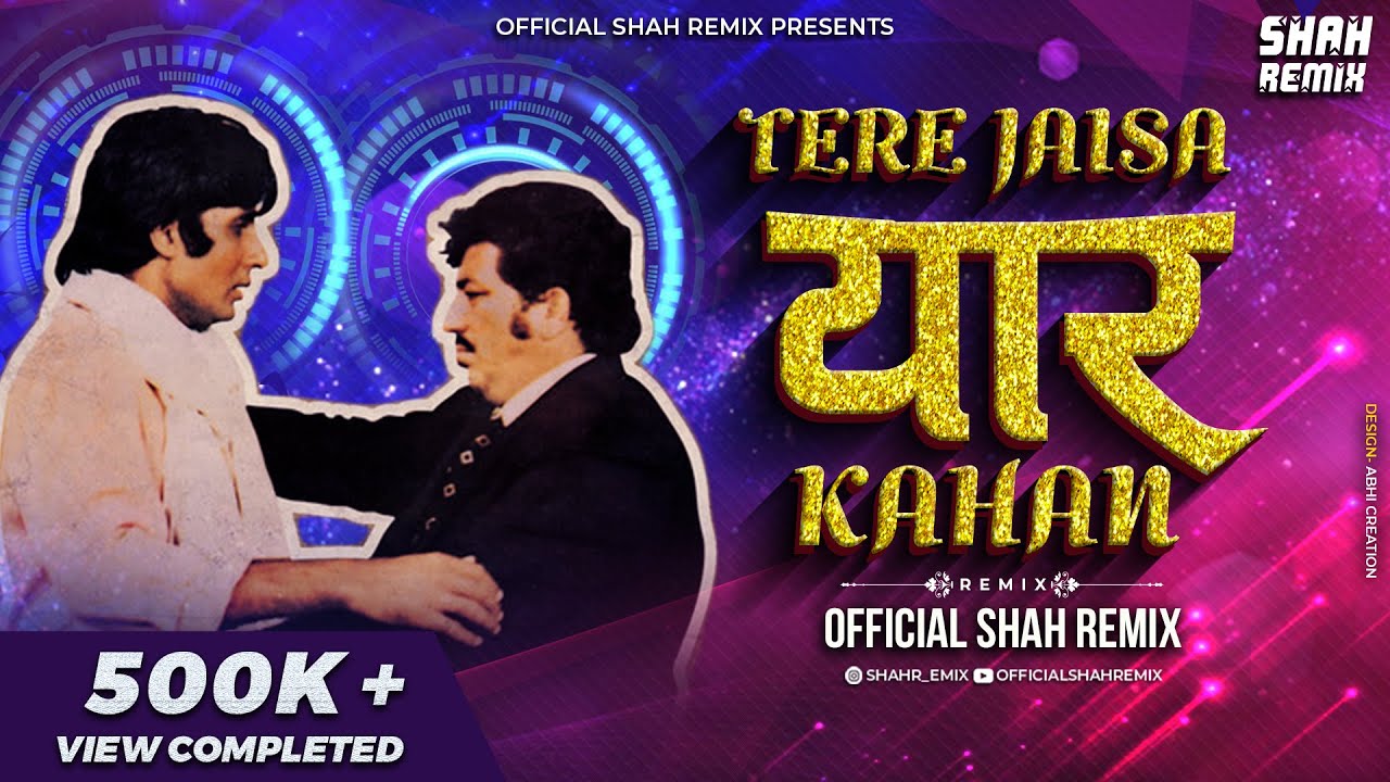     Tere Jaisa yaar Kahan   Official Shah Remix  Amitabh bachchan  Amjad Khan 2023
