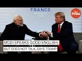 Modi speaks good English, but does not talk, says Trump