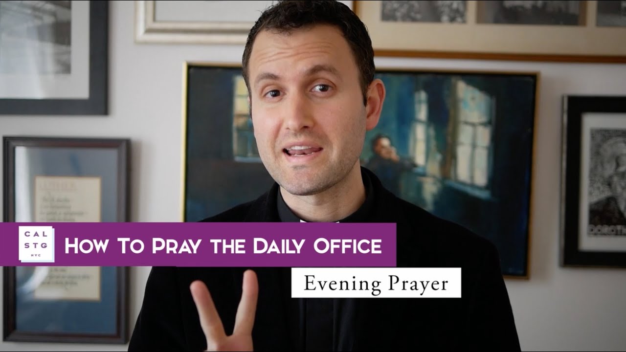 Evening Prayer The Book of Common Prayer, How to Pray the Daily