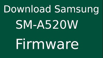 How To Download Samsung Galaxy A5 (2017) SM-A520W Stock Firmware (Flash File) For Update Device