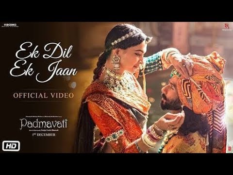PADMAVATI FULL Vedio Song Ek Dil Ek Jaan
