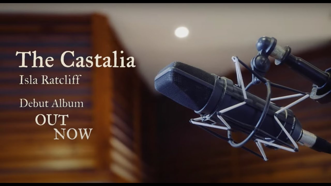 Watch 'The Castalia' - Debut album from Isla Ratcliff on YouTube Watch 'The Castalia' - Debut album from Isla Ratcliff on YouTube