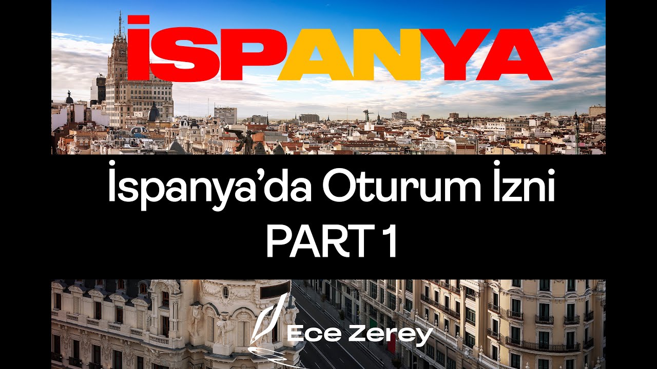 İspanya Oturum İzninde Yenilikler - Püf Noktaları - Detaylı Bilgiler Part 1