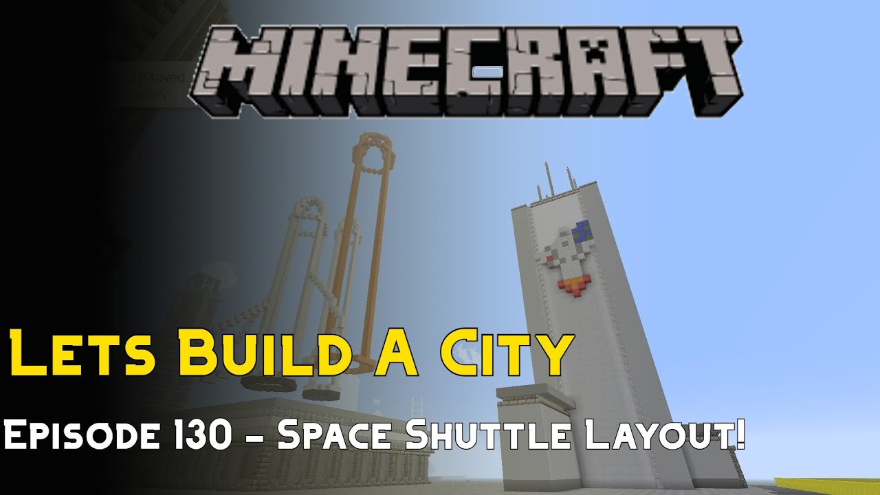 Minecraft :: Lets Build A City :: Space Shuttle Layout :: E130 - YouTube