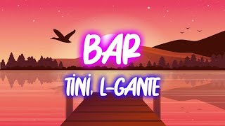 TINI, L-Gante - Bar (Letra/Lyrics)
