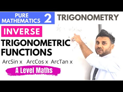Inverse Trigonometric Functions (6.5) A Level Mathematics