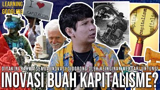 Download Lagu Benarkah Kapitalisme Menciptakan Inovasi? Semua Penemuan Tujuannya Untung \u0026 Uang? | LearningGoogling MP3 Download Lagu Benarkah Kapitalisme Menciptakan Inovasi? Semua Penemuan Tujuannya Untung \u0026 Uang? | LearningGoogling MP3