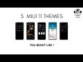 MIUI 11 Themes | 5 Themes | You Might Like !