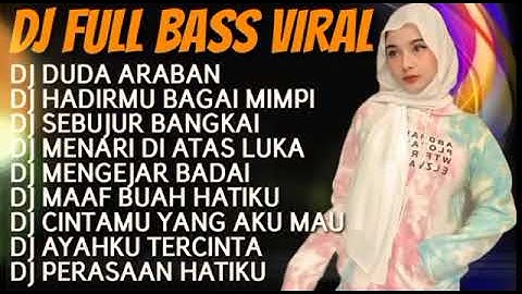Dj TIKTOK 2022 Full bass - dj duda araban - dj sebujur bangkai - menari nari diatas luka - dj remix