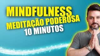 Mindfulness 10 minutos: Meditação Guiada