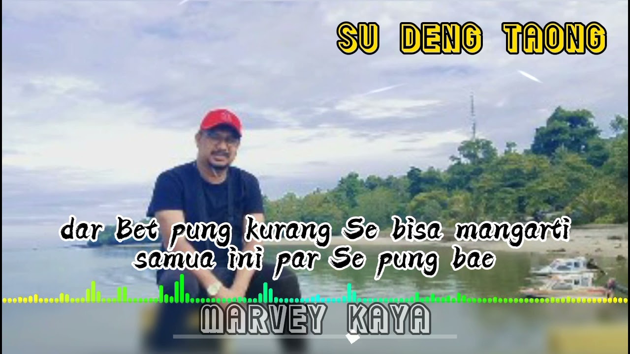 Lagu Pop Ambon terbaru 2021 (Su Deng Taong_Marvey_Kaya_official Vidio lirik)128k