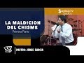 LA MALDICION DEL CHISME #1 | Pastor Jorge Garcia