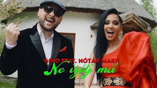 Gino Feat. Nótár Mary-Ne izélj má' (Official Music Video)