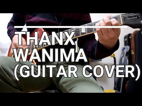 THANX　WANIMA (GUITAR COVER)