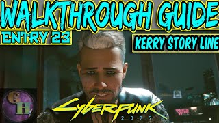 CYBERPUNK 2077 WALKTHROUGH GUIDE - FULL KERRY STORY LINE - TO BAD DECISIONS!  ACHIEVEMENT / TROPHY