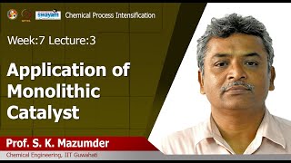Lec 21 : Application of Monolithic Catalyst Wealth