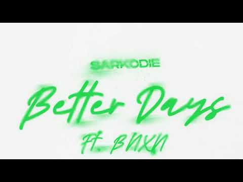 Sarkodie feat. BNXN fka Buju - Better Days (Audio)