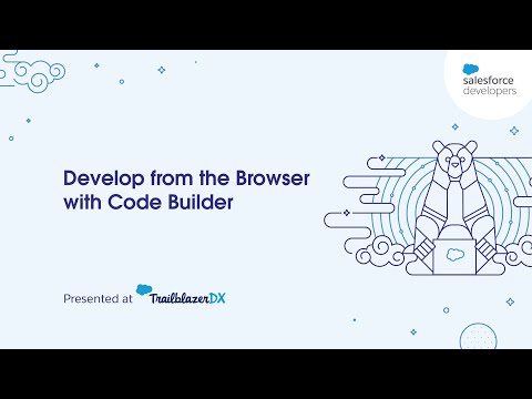 TDX'22 Developer Session: Develop from the Browser with Code Builder