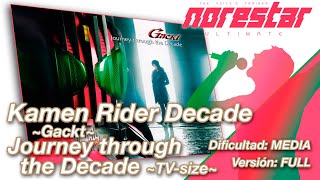 KAMEN RIDER DECADE - Journey through the decade ~TV~ Dificultad MEDIO Ver. FULL - Karaoke NORESTAR