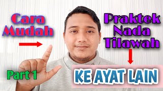 Cara Mempraktikkan Nada Bayati (Qoror dan Husaini)  Di Ayat Lain | Part 1 | Warno Putra Harja