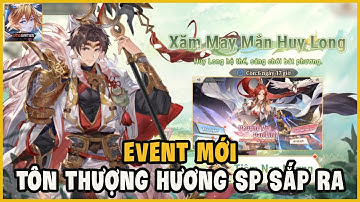 Tam Quốc Huyễn Tưởng VNG - Ngày 98 Event Mới, Ảo Võ Mới VàTôn Thượng Hương Sp Chuẩn Bị Cập Bến