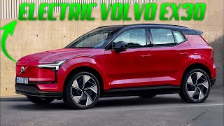 Unveiling the Electric Volvo Ex30: Future Driving