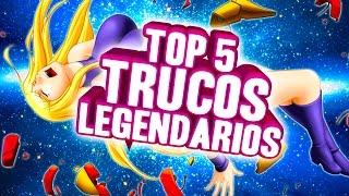 Top 5 - Trucos Legendarios