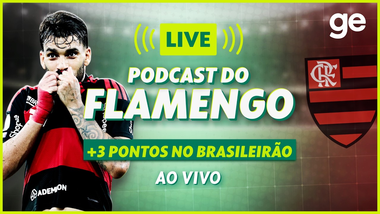 AO VIVO! GE FLAMENGO ANALISA TRIUNFO CONTRA O BAHIA PELO BRASILEIRÃO #podcast | ge.globo