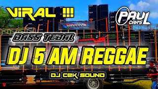DJ CEK SOUND PALING ENAK DI DUNIA | DJ 5 AM REGAE FULL BASS TEBAL JEDUG GLERR