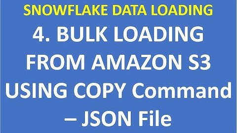 4.  JSON File-BULK LOADING FROM AMAZON S3 USING COPY Command| Snowflake Cloud DWH| Copy Command.