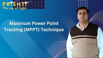 Maximum Power Point Tracking (MPPT) Technique By Harish Khyani Sir