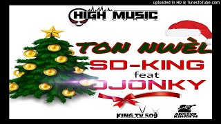 TON NWÈL [SD-KING FEAT DJONKY]