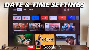 How To Change Date & Time On TCL Google TV
