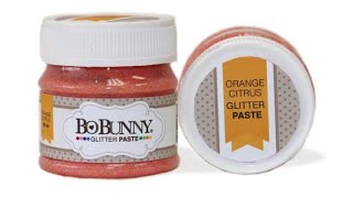 Review - Bo Bunny Glitter Pastes