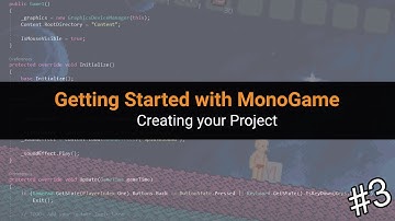 #3 - Getting Started with MonoGame - Creating your Project