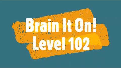 Brain It On! Level 102